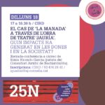 Xerrada "El cas de ‘la manada’ a través de l’obra de teatre ‘Jauría’: Quin impacte ha generat en les dones i en la societat?" // Cornellà de Llobregat