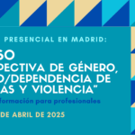 Curso “Perspectiva de género, abuso / dependencia de drogas y violencia” // Madrid