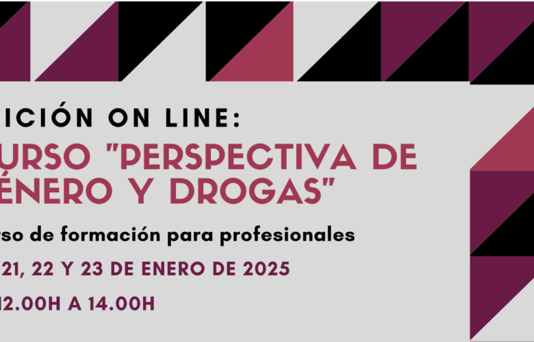 Nueva edición del Curso “Perspectiva de género y drogas» // On line