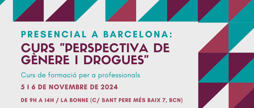 Nova edició del Curs “Perspectiva de gènere i drogues” – Barcelona, 5 i 6 de novembre