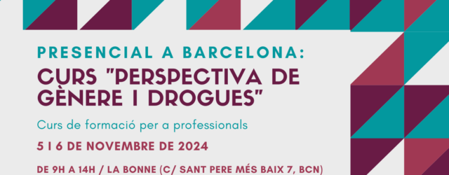 Nova edició del Curs “Perspectiva de gènere i drogues” – Barcelona, 5 i 6 de novembre