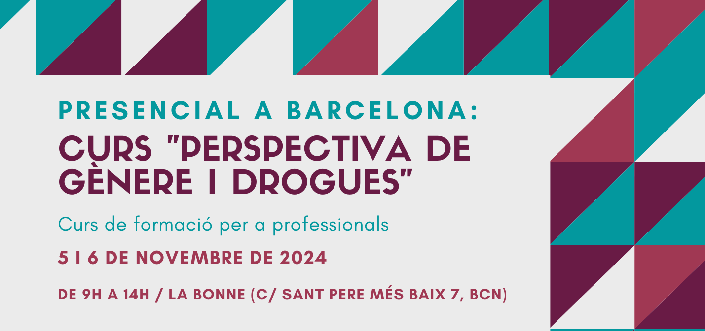 Curs “Perspectiva de gènere i drogues” – Barcelona, 5 i 6 de novembre // Barcelona