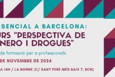 Nova edició del Curs “Perspectiva de gènere i drogues” – Barcelona, 5 i 6 de novembre