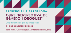 Nova edició del Curs “Perspectiva de gènere i drogues” – Barcelona, 5 i 6 de novembre