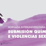 Xornada Interuniversitaria Galega. Submisión Química e Violencias Sexuais // On line