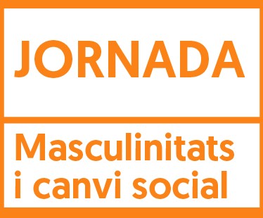 Jornada “Masculinitats i canvi social”