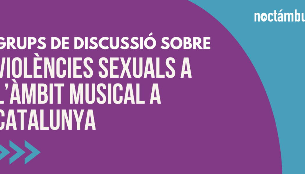 Grup de discussió sobre violències sexuals en l’àmbit musical a Catalunya