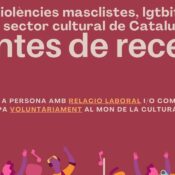 Recerca sobre percepció de violències masclistes, LGBTIfòbia i eines d’abordatge al sector cultural de Catalunya