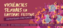 Jornada Presentació 5è Informe Noctàmbul@s: “Violències sexuals en entorns festius: estratègies d’actuació”, Barcelona, 08/02/19