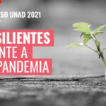 Participamos en el Congreso de UNAD 'Resilientes frente a la pandemia' - On line