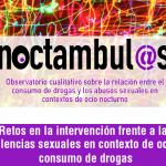 Jornada sobre Retos en la intervención frente a las violencias sexuales en contextos de ocio nocturno y consumo de drogas del Observatorio Noctambul@s