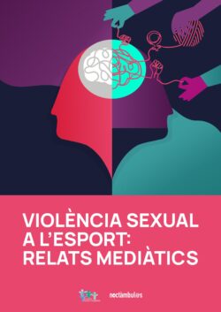 Informe sobre relats mediàtics de violència sexual en l’esport [CAT]