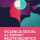 Informe sobre relats mediàtics de violència sexual en l’esport [CAT]