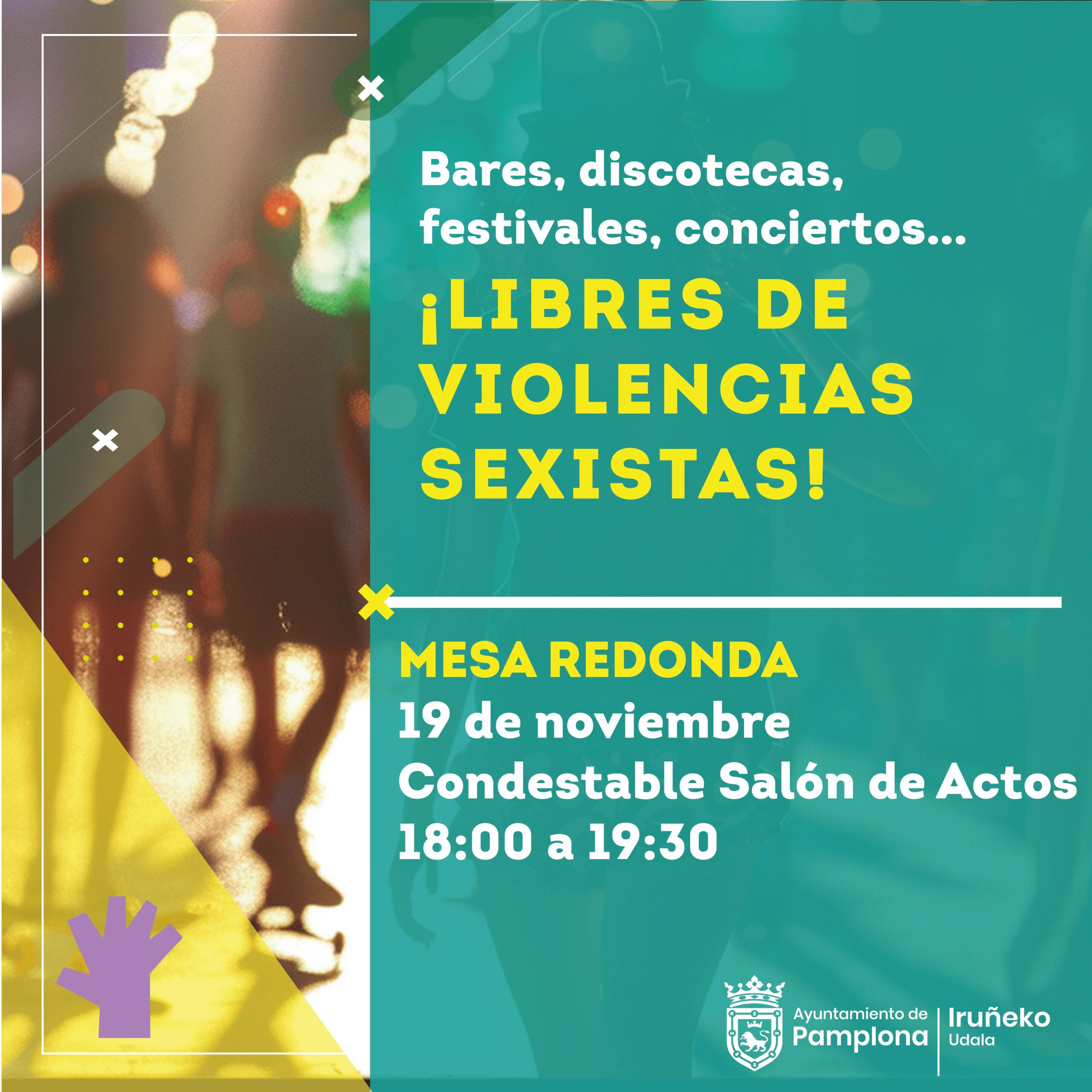 Mesa redonda "Bares, discotecas, festivales, conciertos… ¡Libres de violencia machista!" // Pamplona