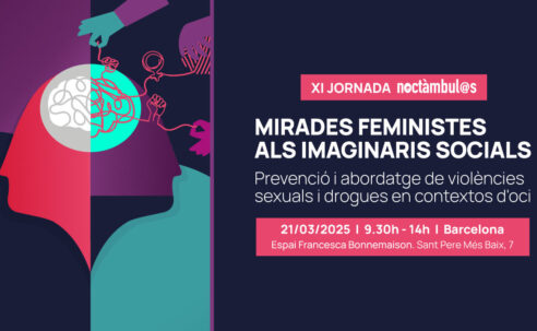 XI Jornada Noctámbul@s: «Mirades feministes als imaginaris socials. Prevenció i abordatge de violències sexuals i drogues en contextos d’oci»